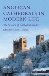 book Anglican Cathedrals in Modern Life: The Science of Cathedral Studies