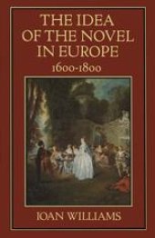 book The Idea of the Novel in Europe, 1600–1800