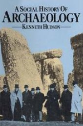 book A Social History of Archaeology: The British Experience