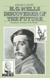 book H. G. Wells: Discoverer of the Future: The Influence of Science on His Thought