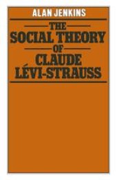 book The Social Theory of Claude Lévi-Strauss