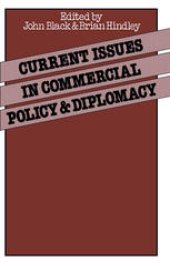 book Current Issues in Commercial Policy and Diplomacy: Papers of the Third Annual Conference of the International Economics Study Group