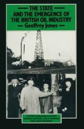 book The State and the Emergence of the British Oil Industry