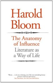 book The Anatomy of Influence: Literature as a Way of Life