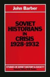 book Soviet Historians in Crisis, 1928–1932