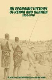 book An Economic History of Kenya and Uganda 1800–1970