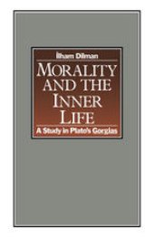 book Morality and the Inner Life: A Study in Plato’s Gorgias