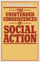 book The Unintended Consequences of Social Action