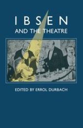 book Ibsen and the Theatre: Essays in Celebration of the 150th Anniversary of Henrik Ibsen’s Birth