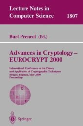 book Advances in Cryptology — EUROCRYPT 2000: International Conference on the Theory and Application of Cryptographic Techniques Bruges, Belgium, May 14–18, 2000 Proceedings