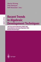 book Recent Trends in Algebraic Development Techniques: 16th International Workshop, WADT 2002, Frauenchiemsee, Germany, September 24-27, 2002, Revised Selected Papers