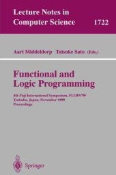 book Functional and Logic Programming: 4th Fuji International Symposium, FLOPS’99 Tsukuba, Japan, November 11-13, 1999 Proceedings