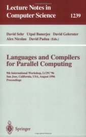 book Languages and Compilers for Parallel Computing: 9th International Workshop, LCPC'96 San Jose, California, USA, August 8–10, 1996 Proceedings