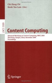 book Content Computing: Advanced Workshop on Content Computing, AWCC 2004, ZhenJiang, JiangSu, China, November 15-17, 2004. Proceedings