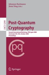 book Post-Quantum Cryptography: Second International Workshop, PQCrypto 2008 Cincinnati, OH, USA, October 17-19, 2008 Proceedings