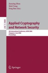 book Applied Cryptography and Network Security: 4th International Conference, ACNS 2006, Singapore, June 6-9, 2006. Proceedings