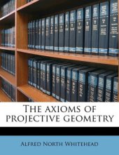 book The axioms of projective geometry