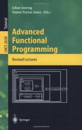 book Advanced Functional Programming: 4th International School, AFP 2002, Oxford, UK, August 19-24, 2002. Revised Lectures