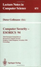 book Computer Security — ESORICS 94: Third European Symposium on Research in Computer Security Brighton, United Kingdom, November 7–9, 1994 Proceedings