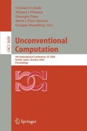 book Unconventional Computation: 4th International Conference, UC 2005, Sevilla, Spain, October 3 – 7, 2005. Proceedings