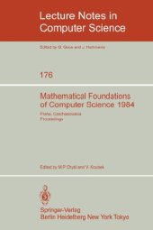 book Mathematical Foundations of Computer Science 1984: Proceedings, 11th Symposium Praha, Czechoslovakia September 3–7, 1984