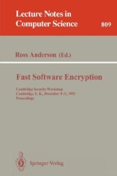 book Fast Software Encryption: Cambridge Security Workshop Cambridge, U. K., December 9–11,1993 Proceedings