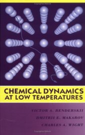 book Chemical Dynamics at Low Temperatures