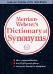 book Webster's new dictionary of synonyms: a dictionary of discriminated synonyms with antonyms and analogous and contrasted words