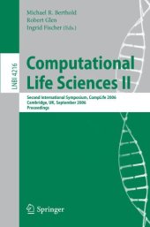 book Computational Life Sciences II: Second International Symposium, CompLife 2006, Cambridge, UK, September 27-29, 2006. Proceedings