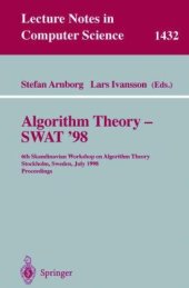 book Algorithm Theory — SWAT'98: 6th Scandinavian Workshop on Algorithm Theory Stockholm, Sweden, July 8–10, 1998 Proceedings