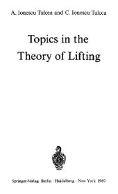 book Topics in the Theory of Lifting.