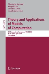 book Theory and Applications of Models of Computation: 5th International Conference, TAMC 2008, Xi’an, China, April 25-29, 2008. Proceedings