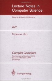 book Compiler Compilers: Third International Workshop, CC '90 Schwerin, FRG, October 22–24, 1990 Proceedings