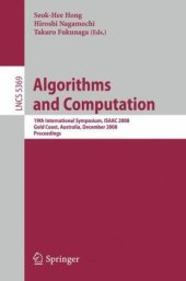 book Algorithms and Computation: 19th International Symposium, ISAAC 2008, Gold Coast, Australia, December 15-17, 2008. Proceedings