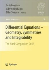 book Differential equations - geometry, symmetries and integrability: The Abel symposium 2008