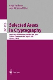 book Selected Areas in Cryptography: 8th Annual International Workshop, SAC 2001 Toronto, Ontario, Canada, August 16–17, 2001 Revised Papers