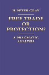 book Free Trade or Protection?: A Pragmatic Analysis