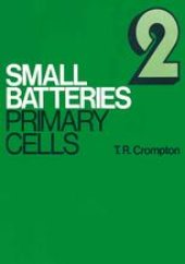 book Small Batteries: Volume 2 Primary Cells