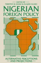 book Nigerian Foreign Policy: Alternative Perceptions and Projections