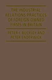 book The Industrial Relations Practices of Foreign-owned Firms in Britain