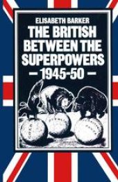 book The British between the Superpowers, 1945–50