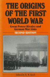 book The Origins of the First World War: Great Power Rivalry and German War Aims