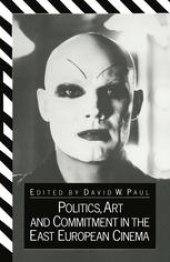 book Politics, Art and Commitment in the East European Cinema