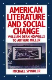 book American Literature and Social Change: William Dean Howells to Arthur Miller