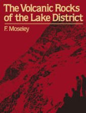 book The Volcanic Rocks of the Lake District: A Geological Guide to the Central Fells