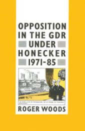 book Opposition in the GDR under Honecker, 1971–85: An Introduction and Documentation