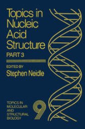 book Topics in Nucleic Acid Structure: Part 3