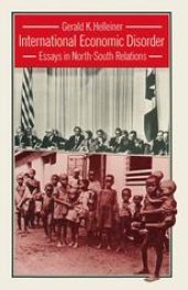 book International Economic Disorder: Essays in North-South Relations