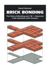 book Brick Bonding: The Rules of Bonding and 100 + Advanced Craft Questions with Answers