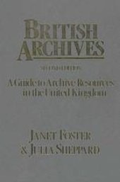 book British Archives: A Guide to Archive Resources in the United Kingdom